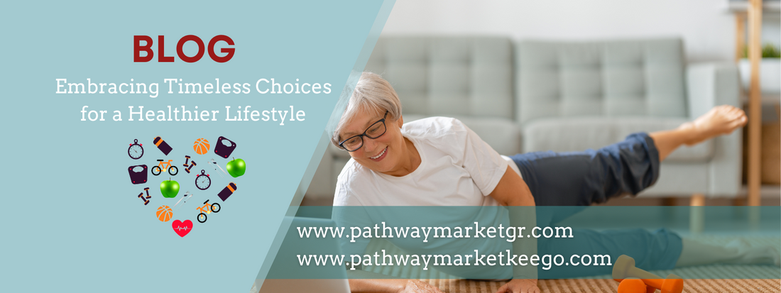 Embracing Timeless Choices for a Healthier Lifestyle